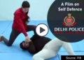 Self Defence Techniques for girls by Delhi Police